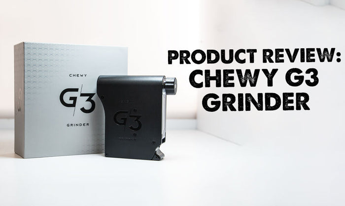 Produktbewertung: Chewy G3 Grinder ist der neueste Game Changer 